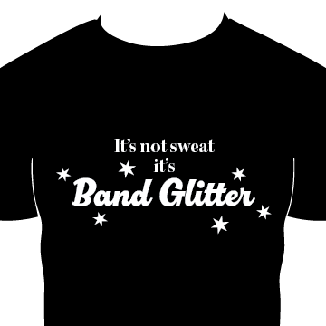 It's Not Sweat It's Band Glitter